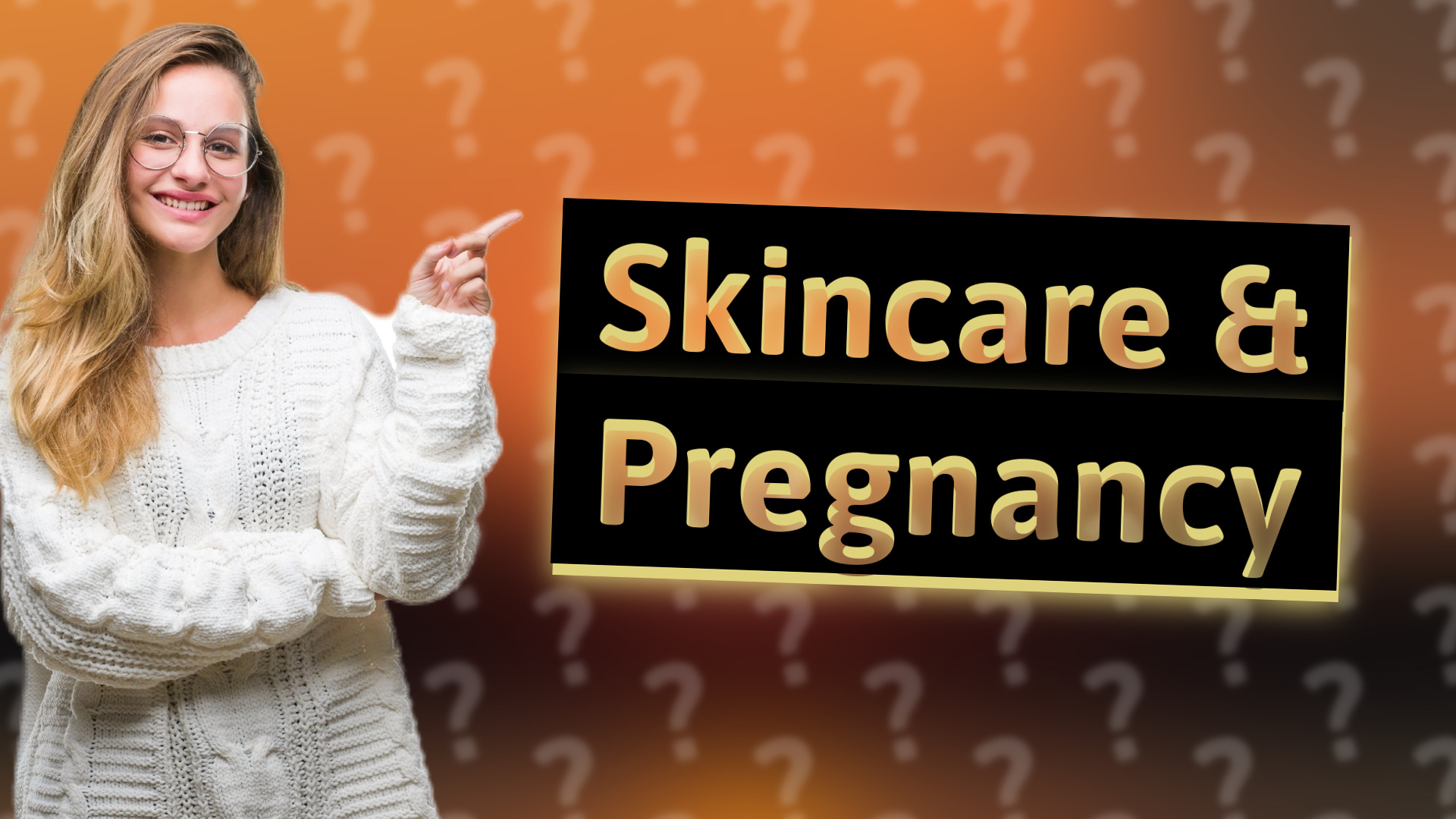 Skincare & Pregnancy
