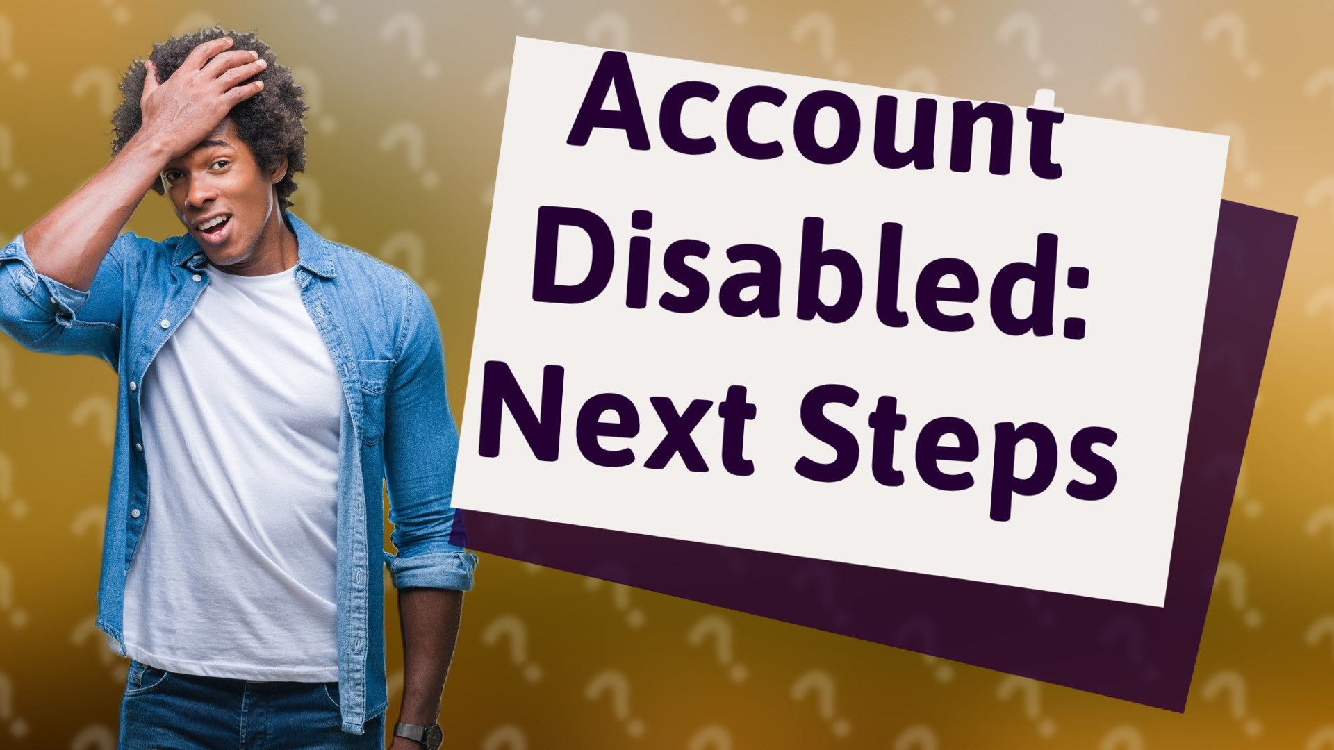 Account Disabled: Next Steps