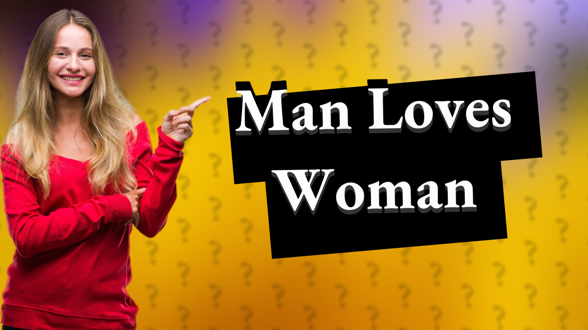 Man Loves Woman