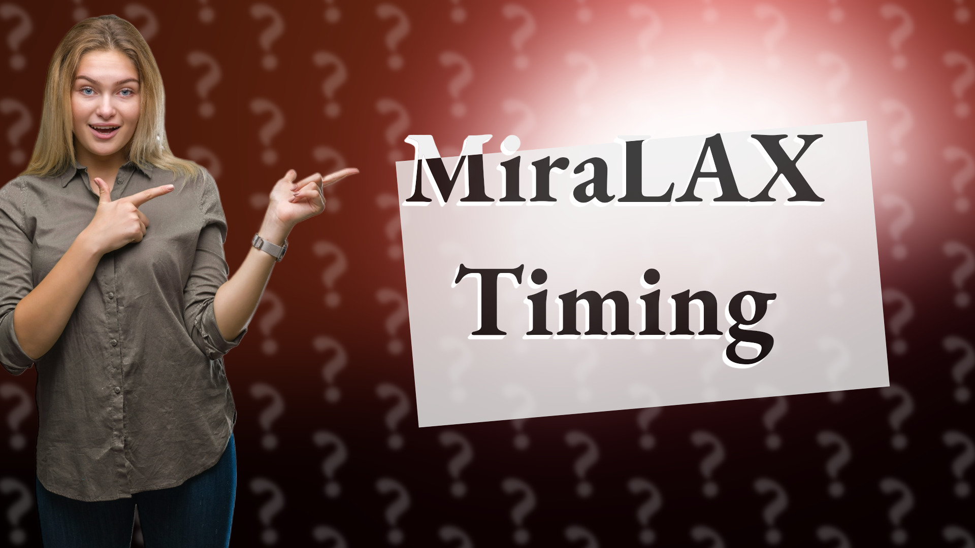 MiraLAX Timing