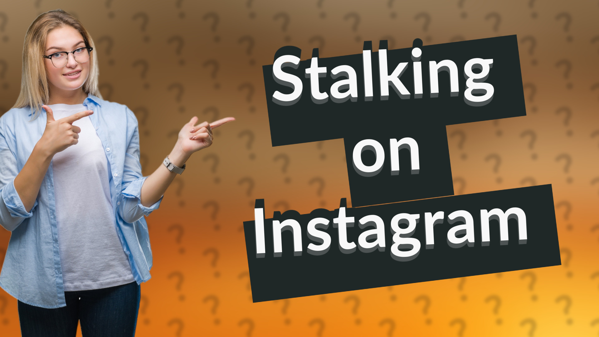 Stalking on Instagram