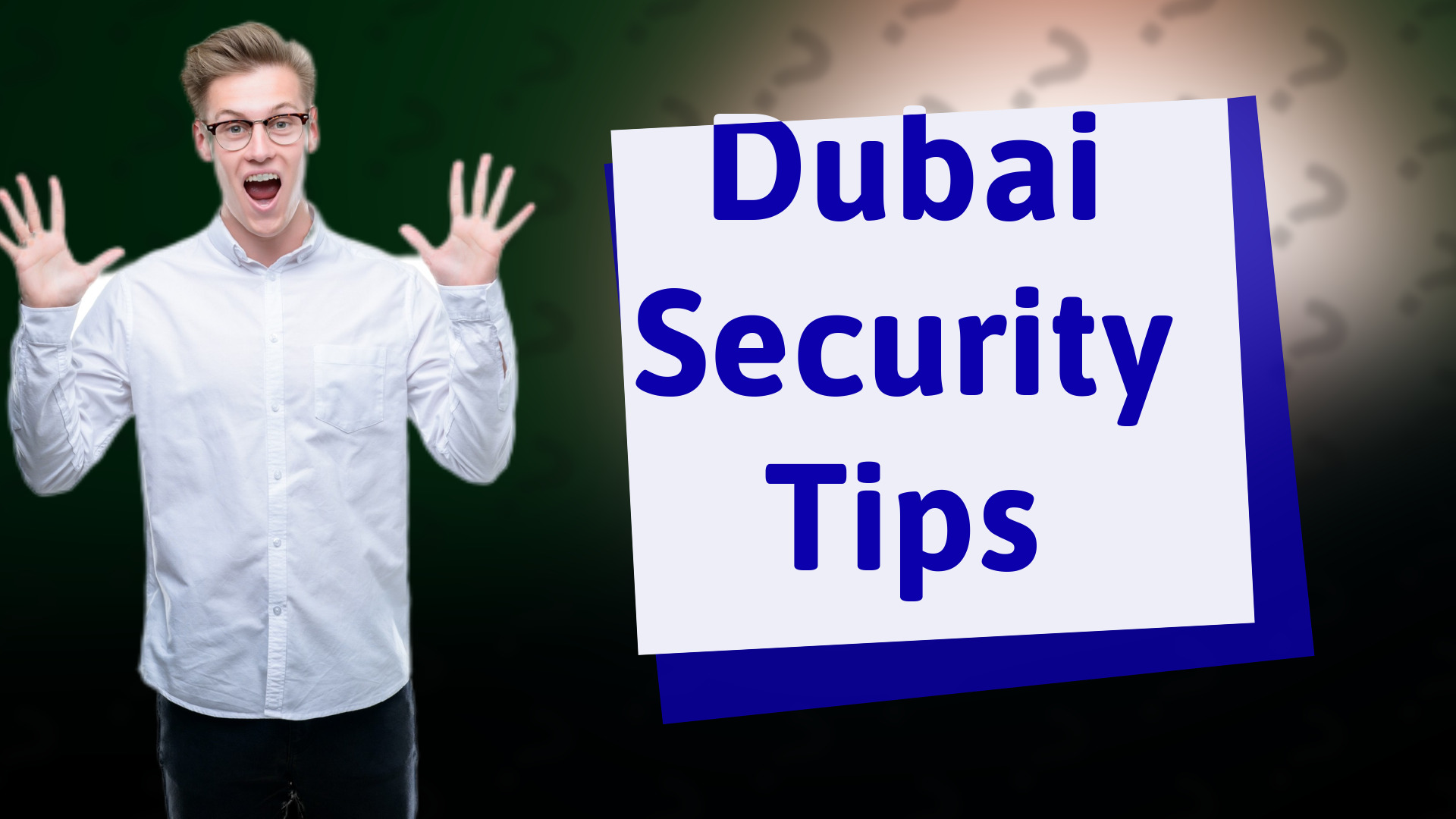 Dubai Security Tips