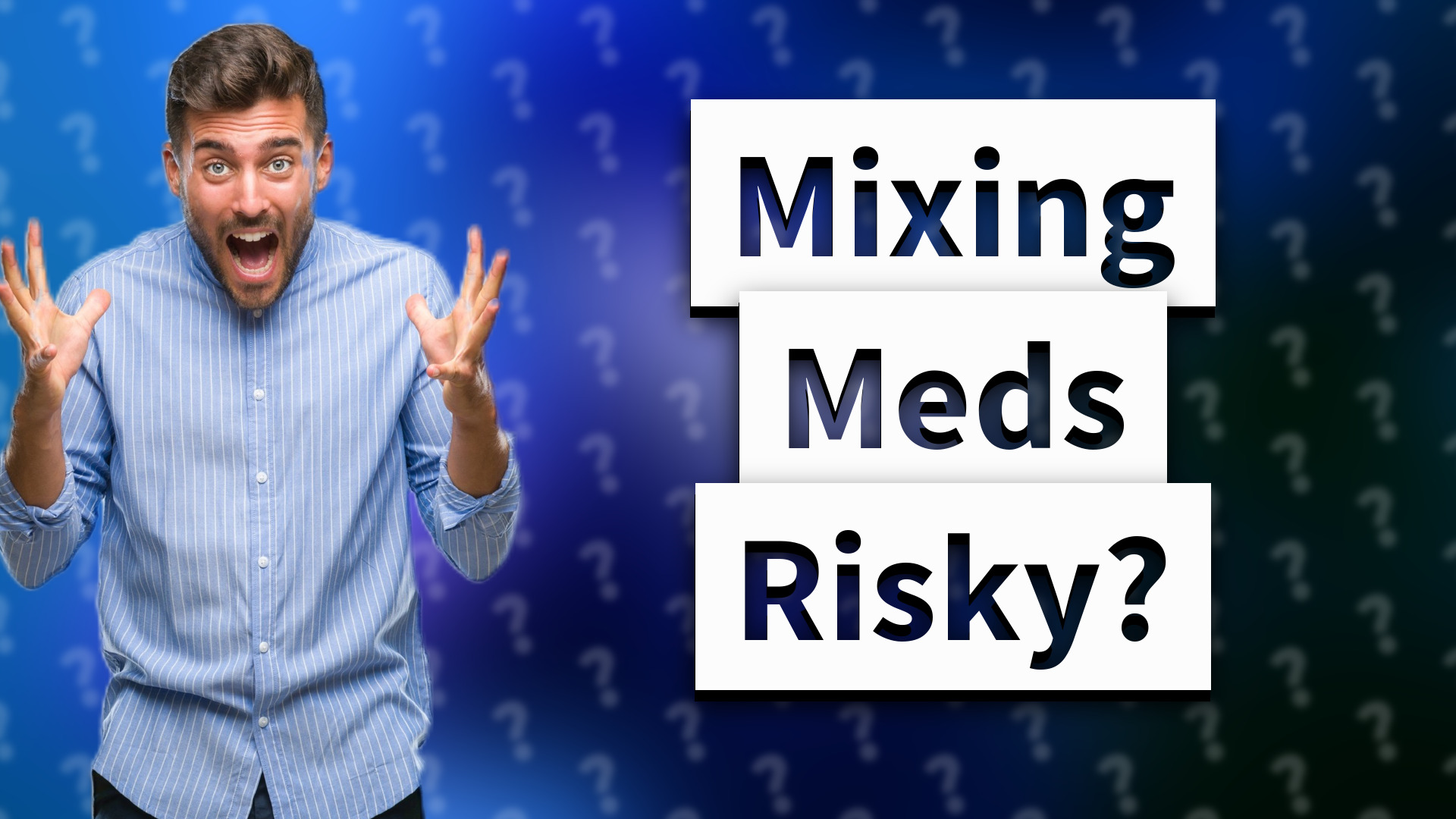 Mixing Meds Risky?