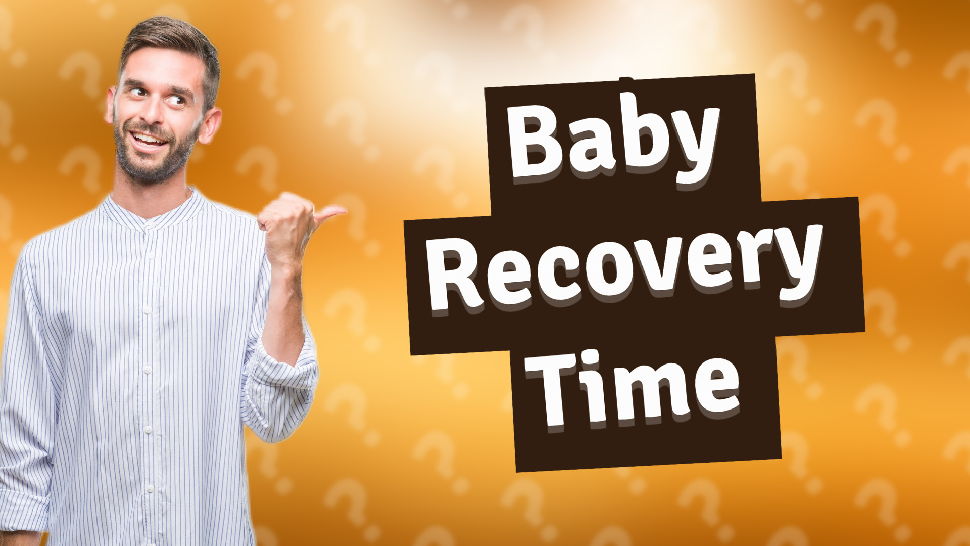 Baby Recovery Time