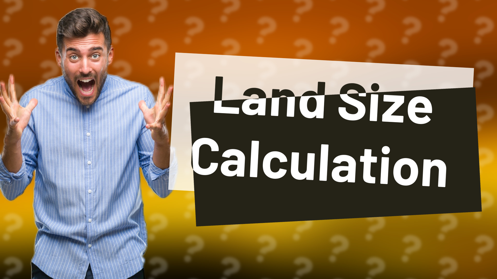Land Size Calculation