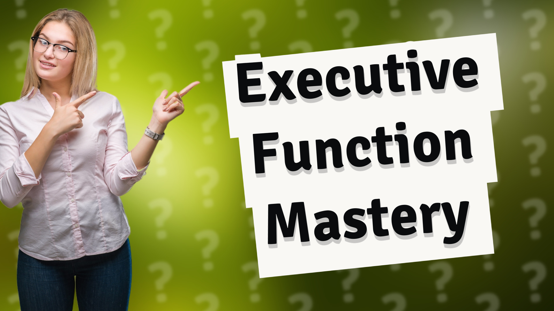 Executive Function Mastery