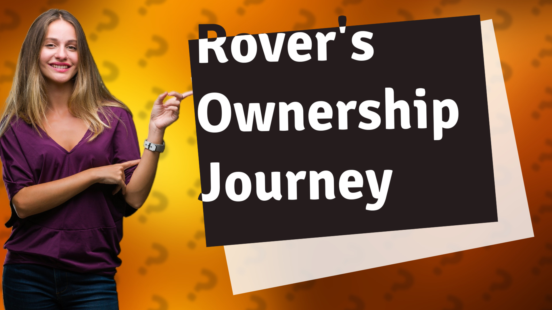 Rover's Ownership Journey