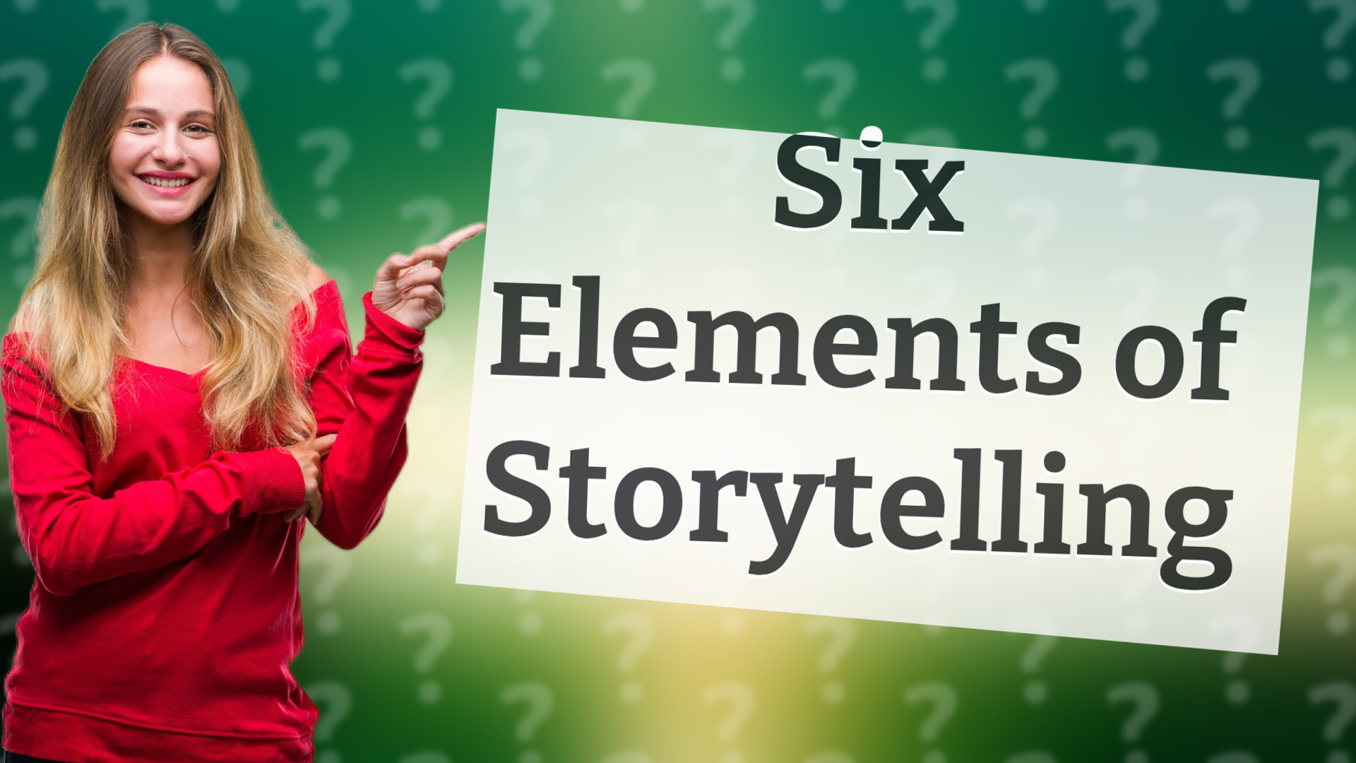 Six Elements of Storytelling
