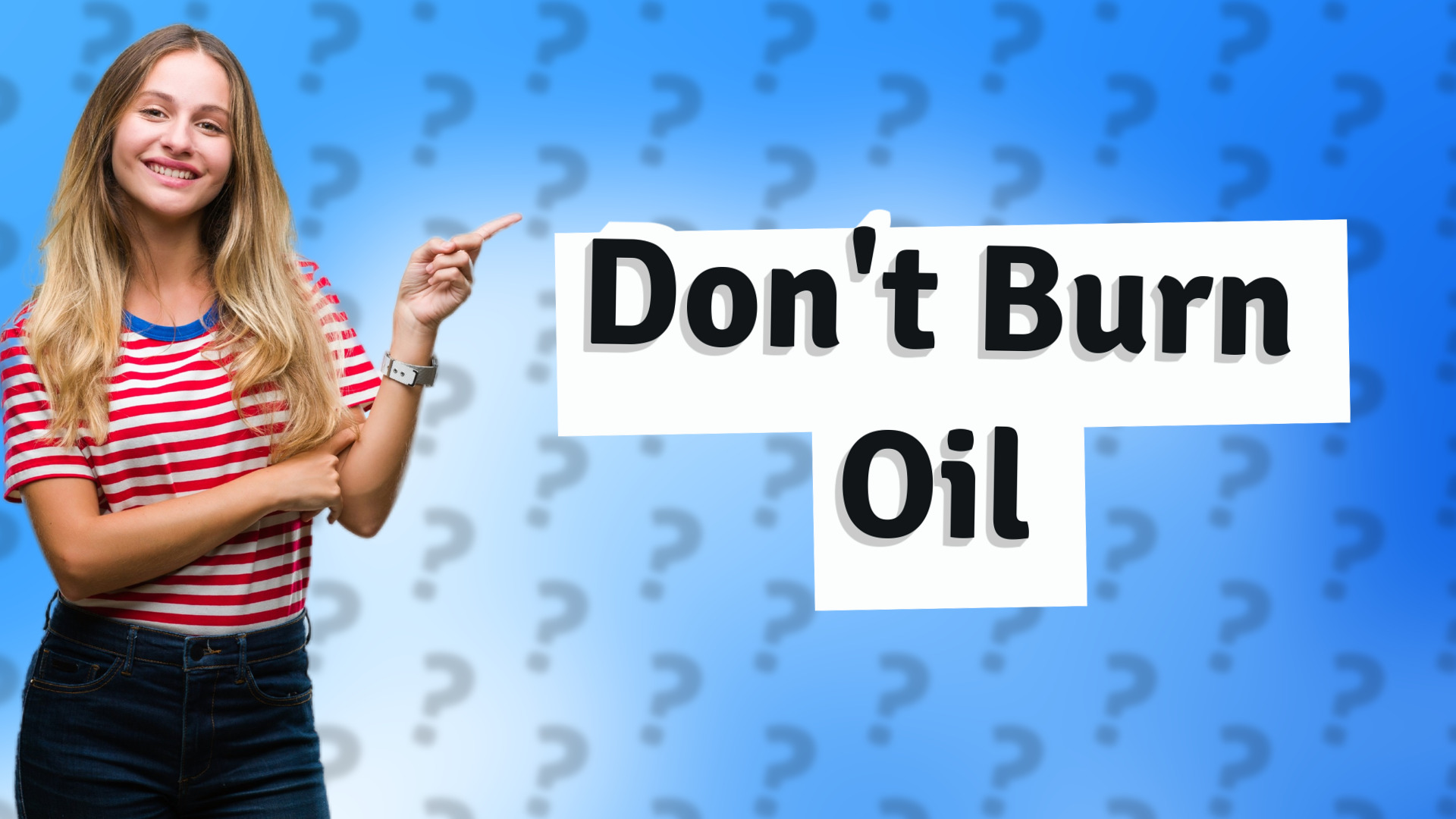 Don't Burn Oil