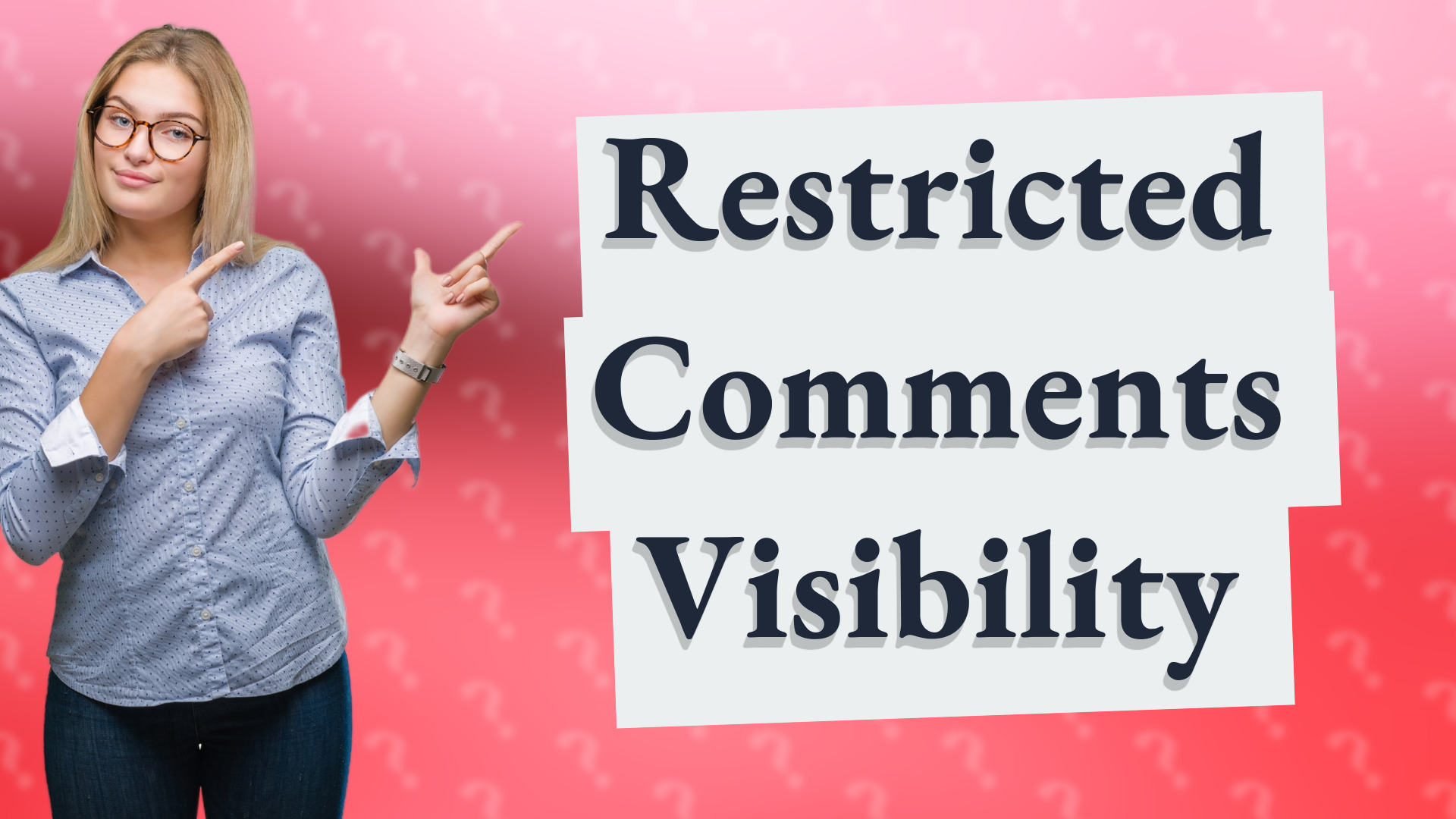 Restricted Comments Visibility
