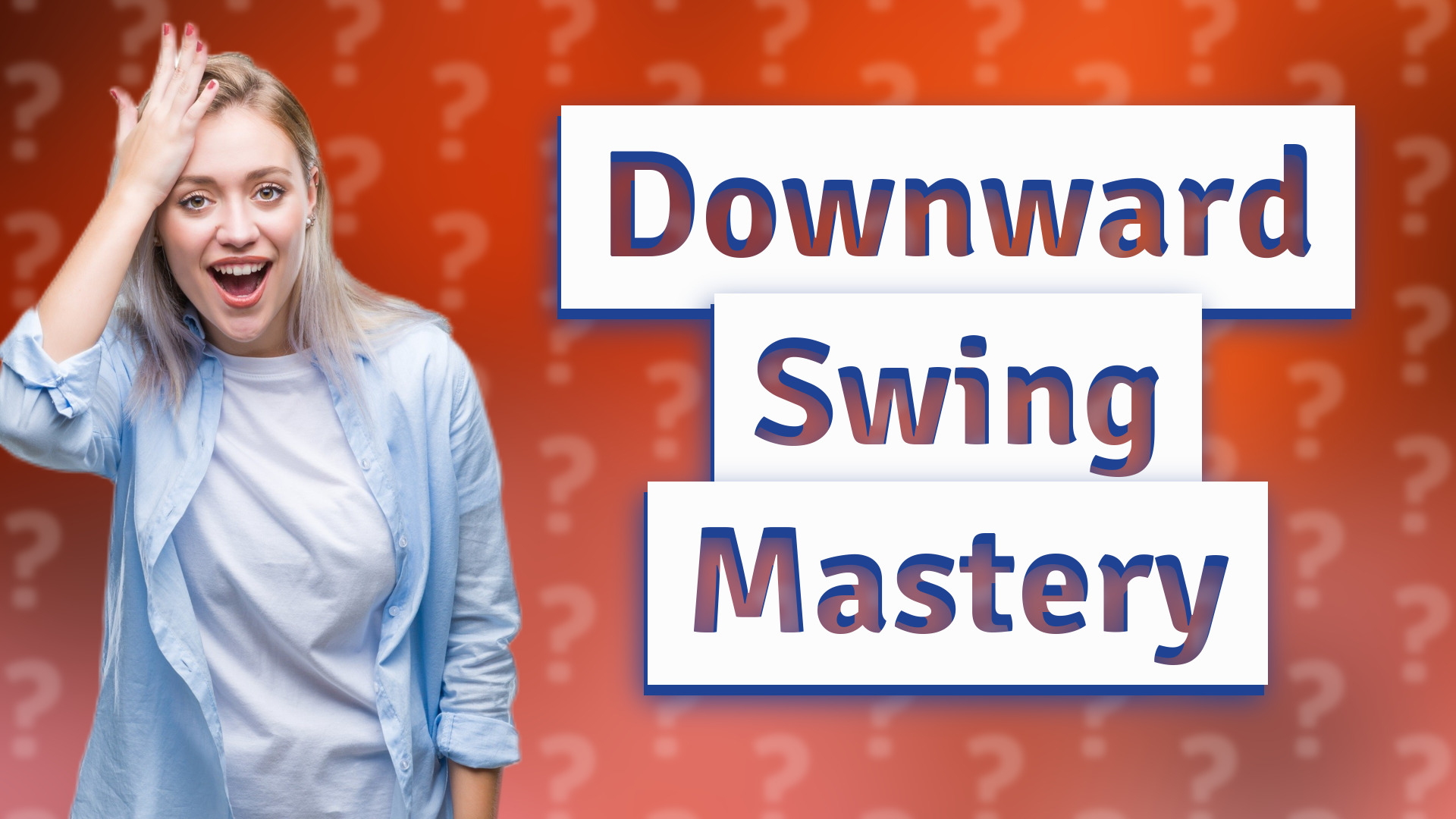 Downward Swing Mastery