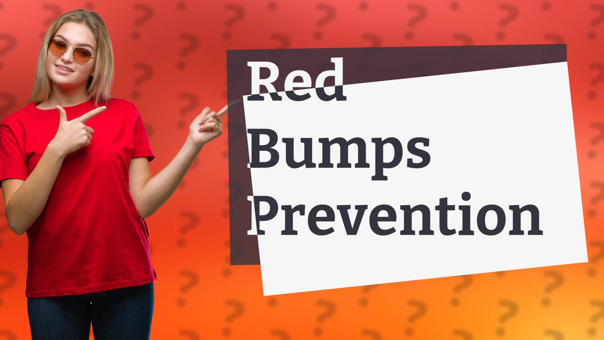 Red Bumps Prevention