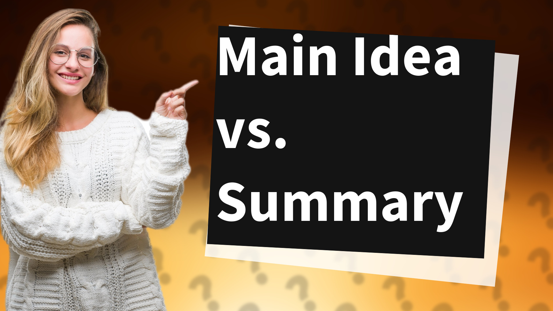 Main Idea vs. Summary