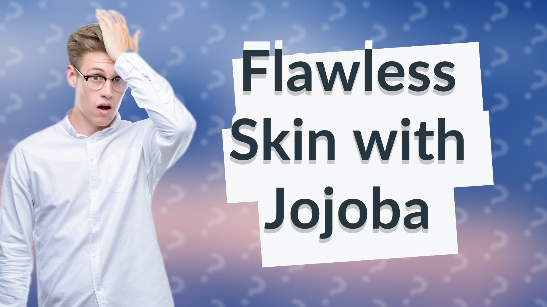 Flawless Skin with Jojoba
