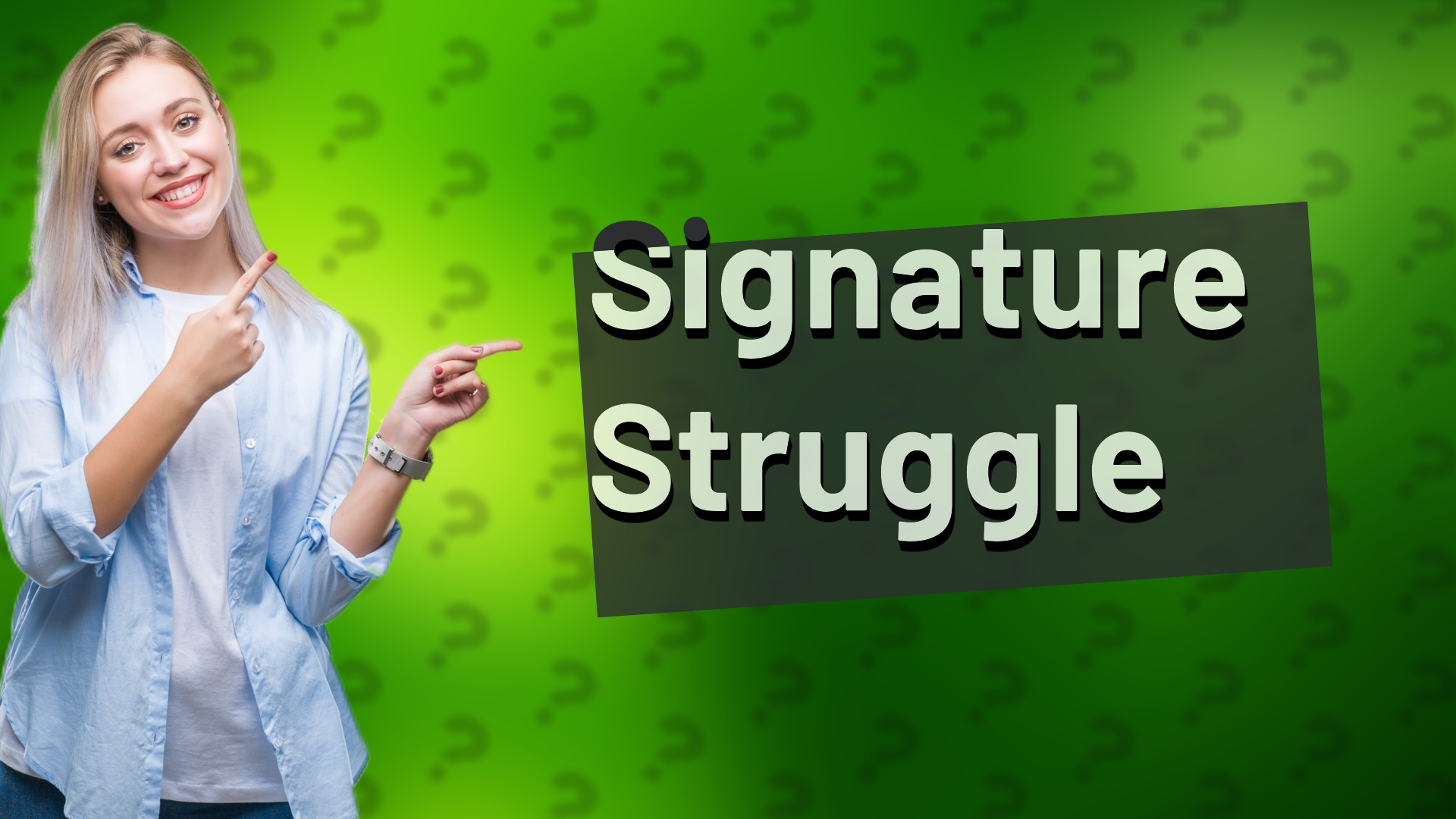 Signature Struggle