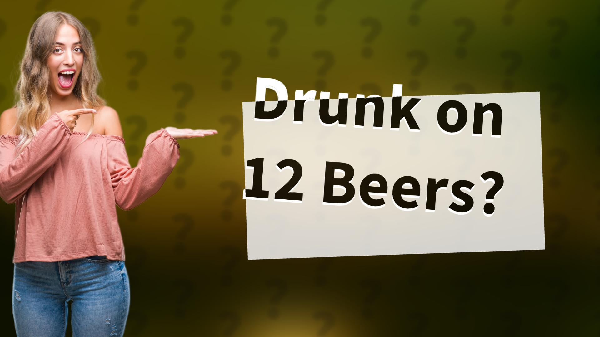 Drunk on 12 Beers?