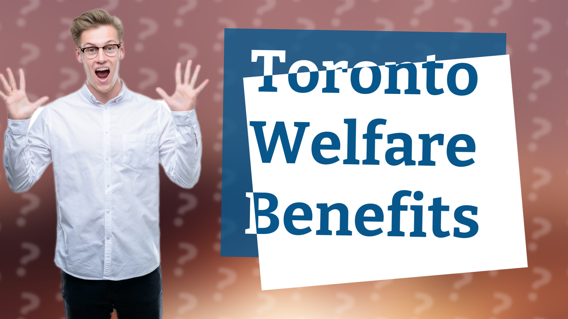 Toronto Welfare Benefits