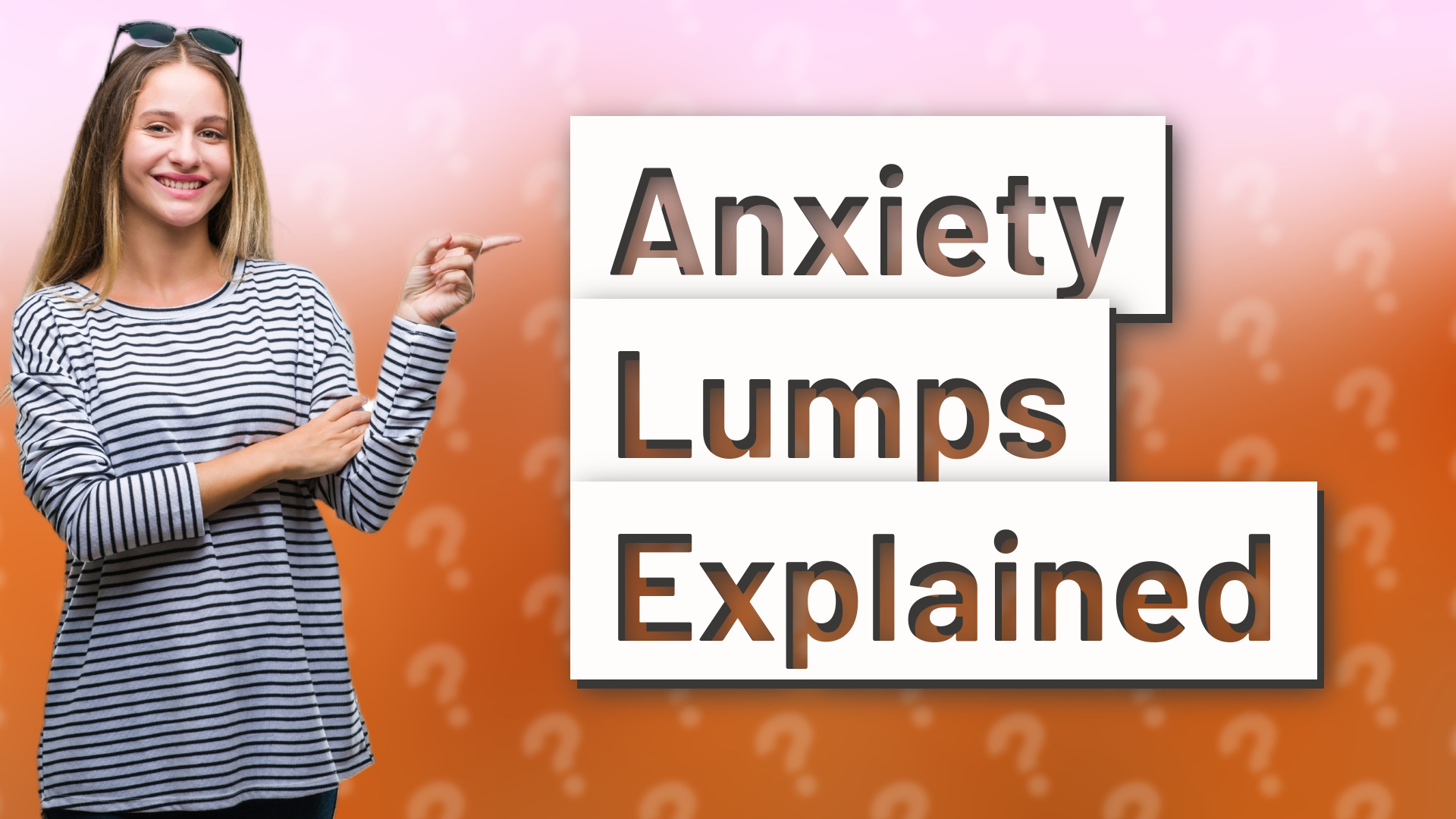 Anxiety Lumps Explained