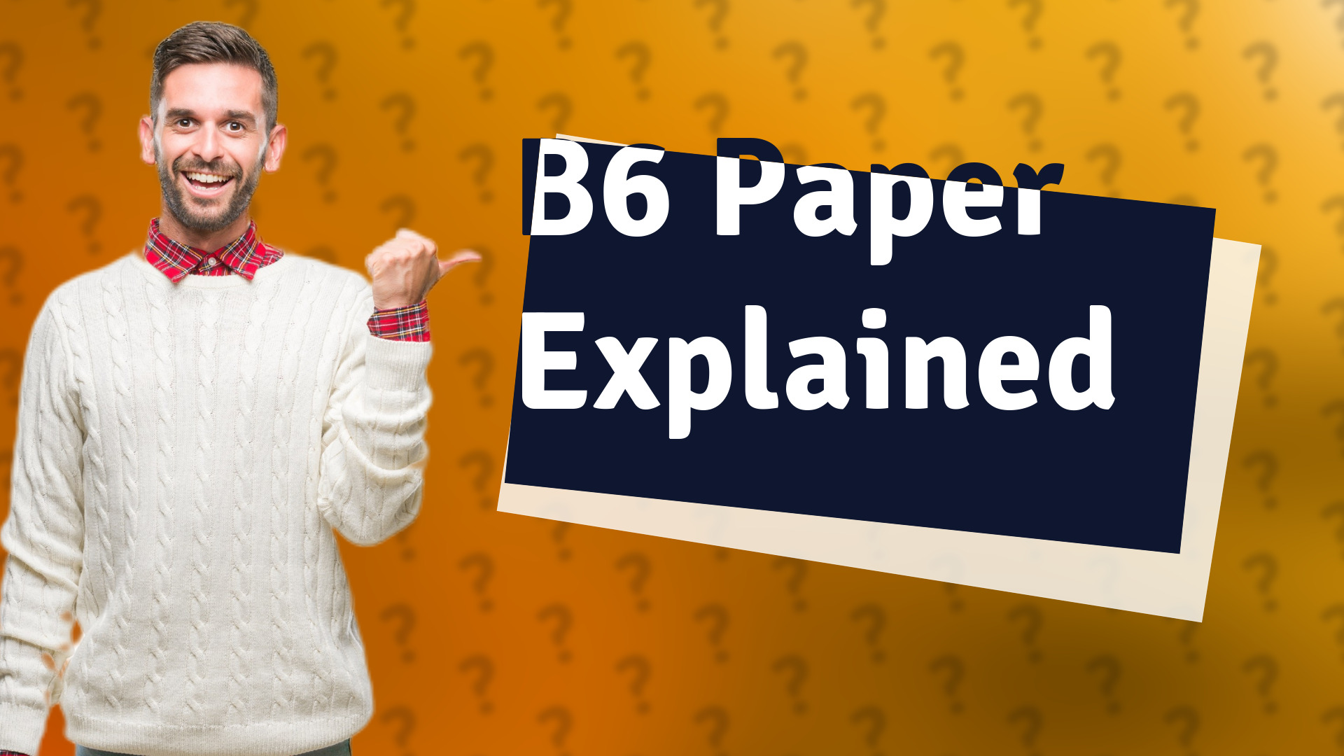 B6 Paper Explained