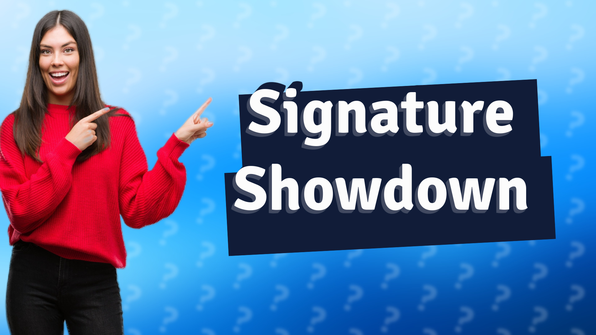 Signature Showdown