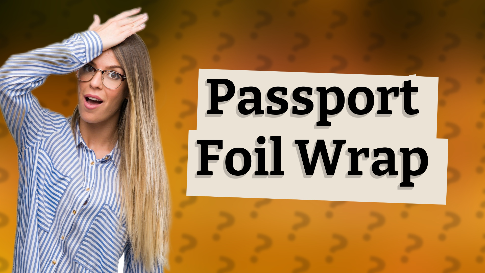 Passport Foil Wrap