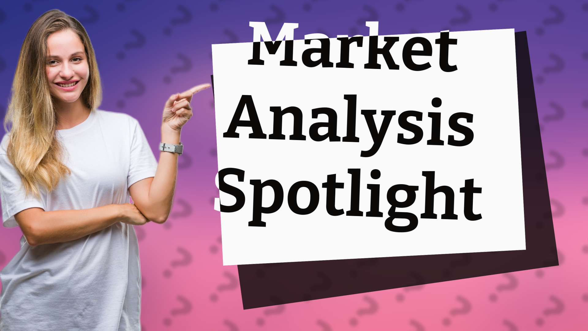 Market Analysis Spotlight