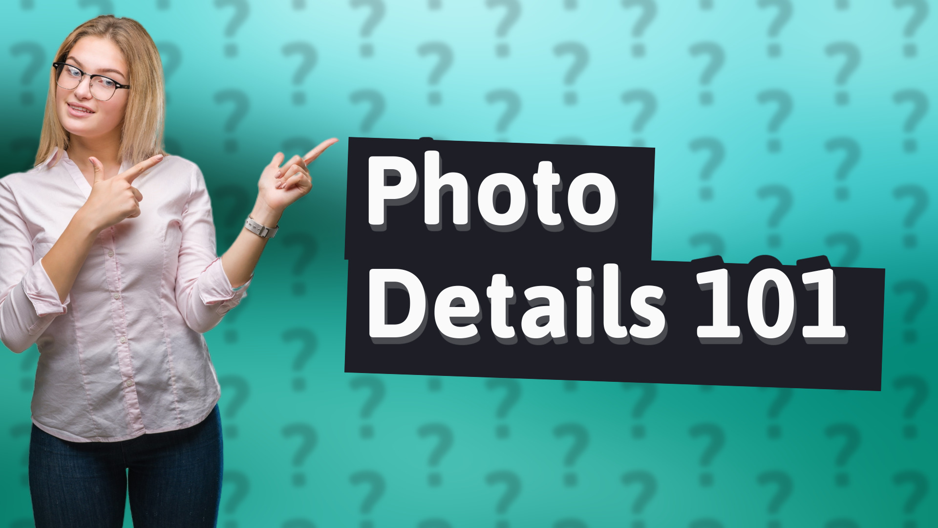 Photo Details 101