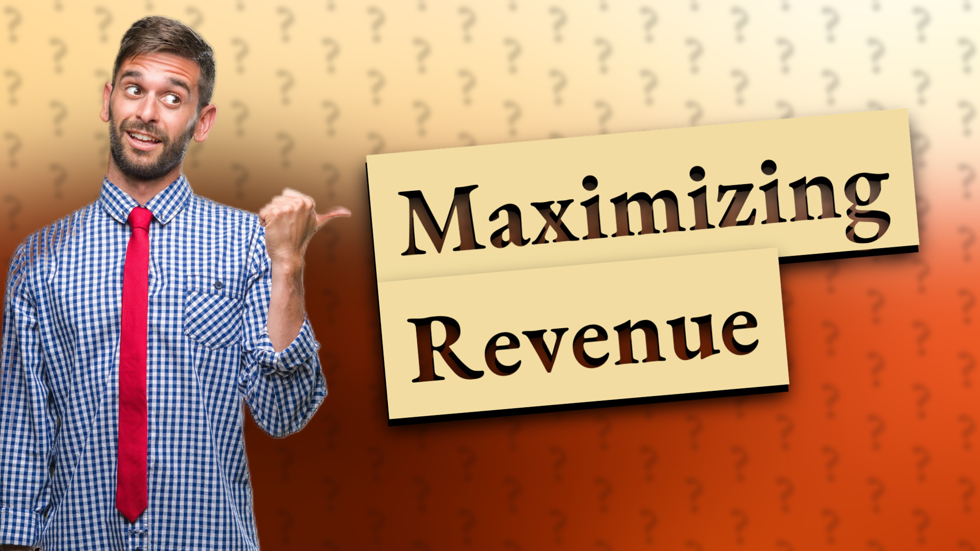 Maximizing Revenue