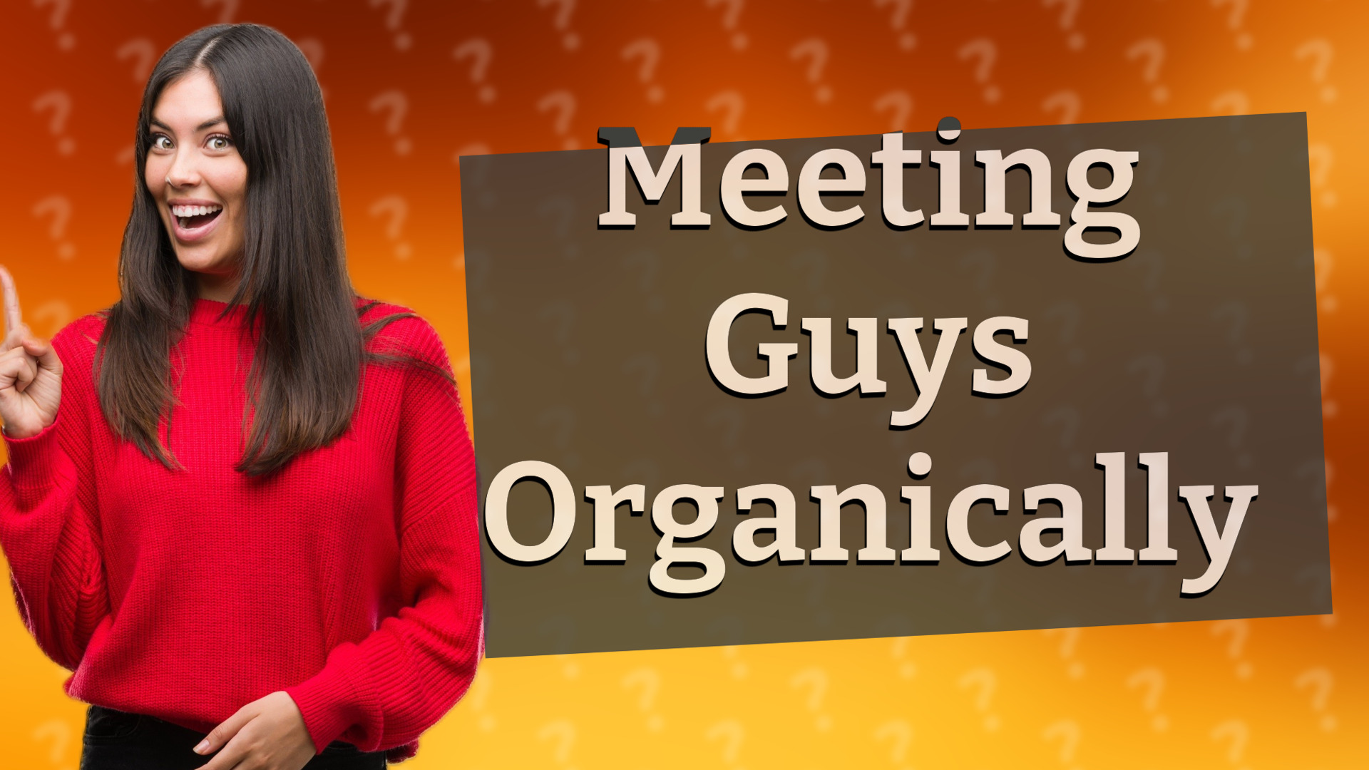 Meeting Guys Organically