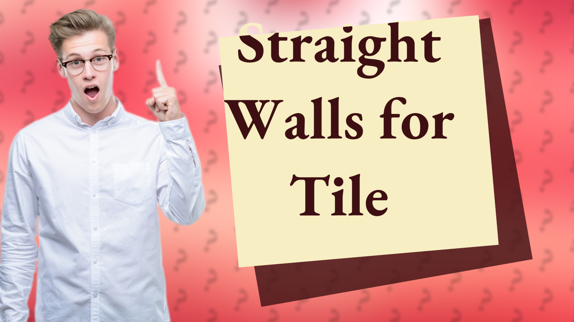 Straight Walls for Tile