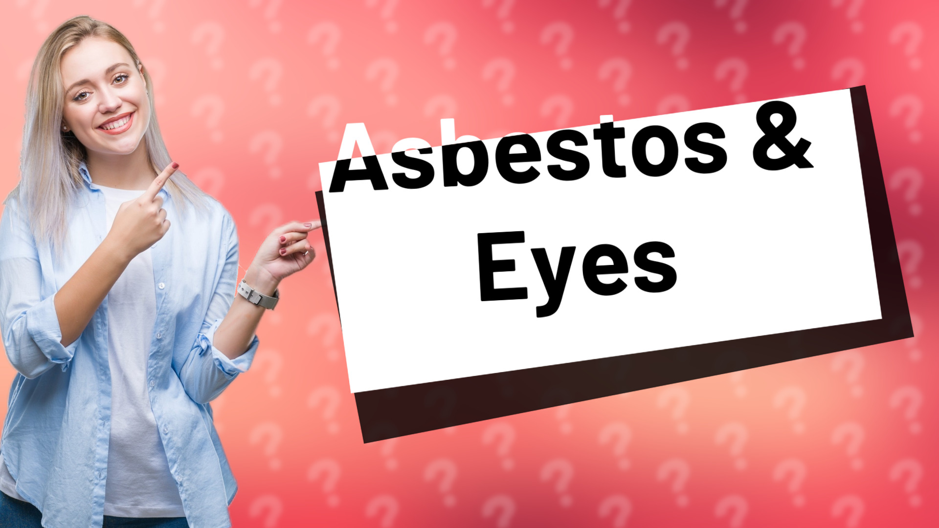 Asbestos & Eyes