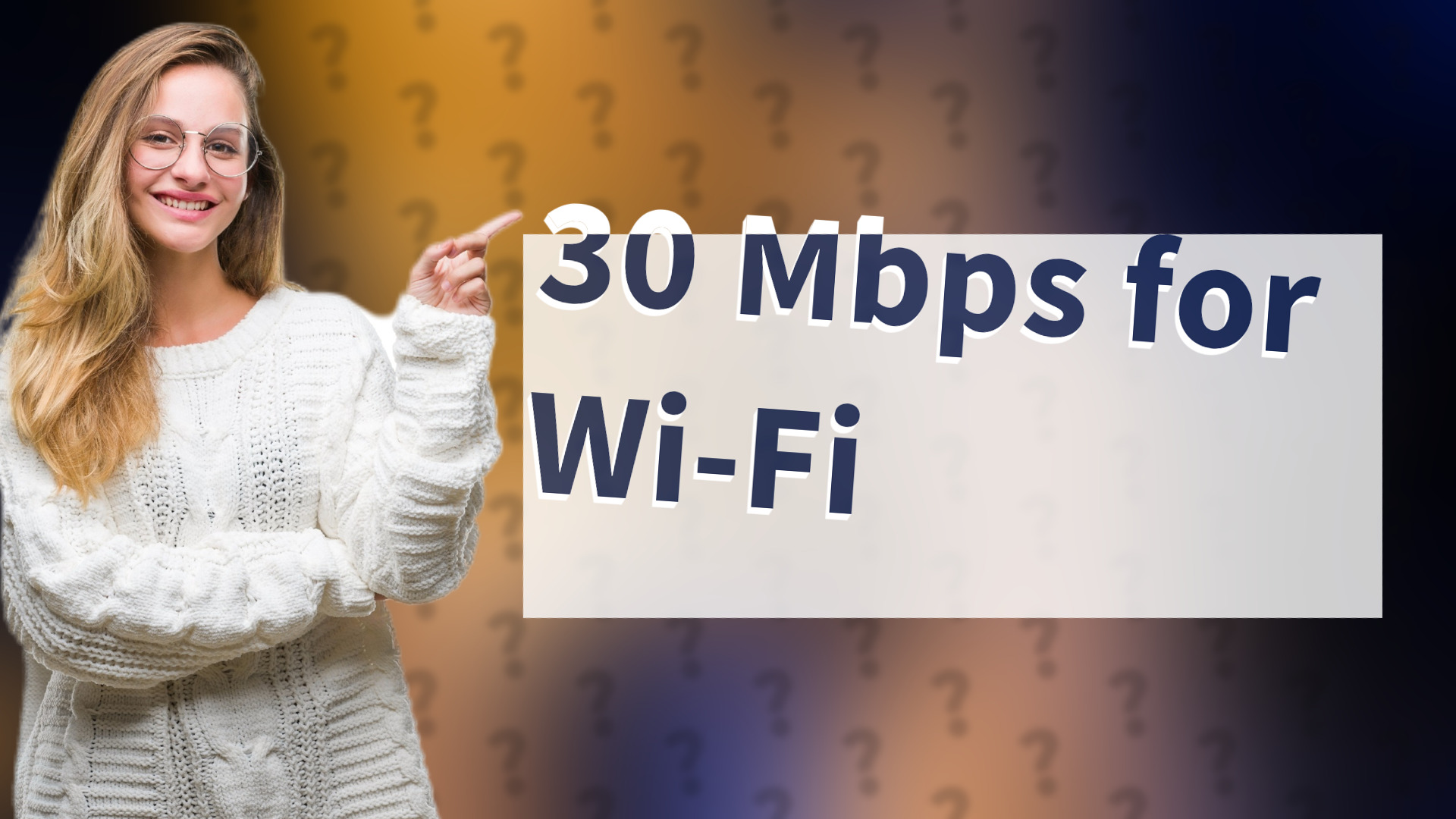 30 Mbps for Wi-Fi
