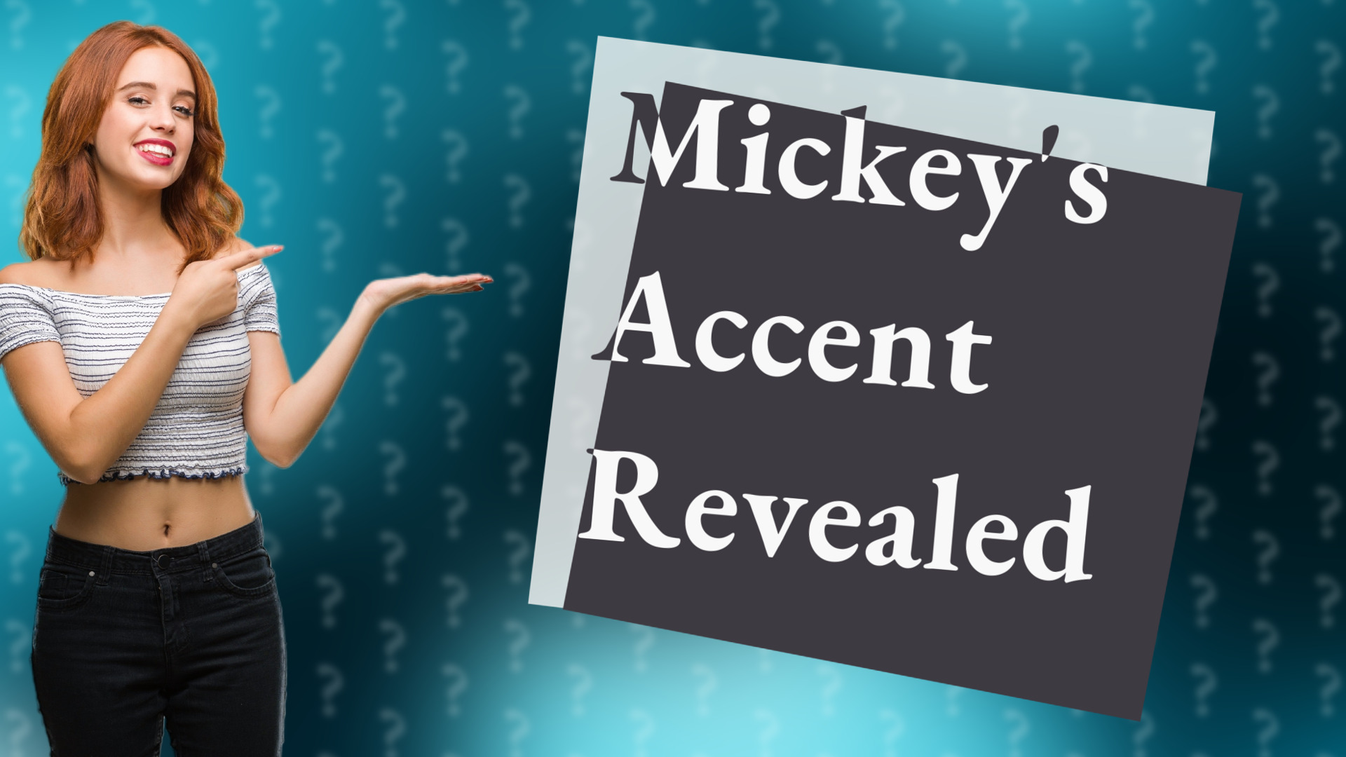 Mickey's Accent Revealed