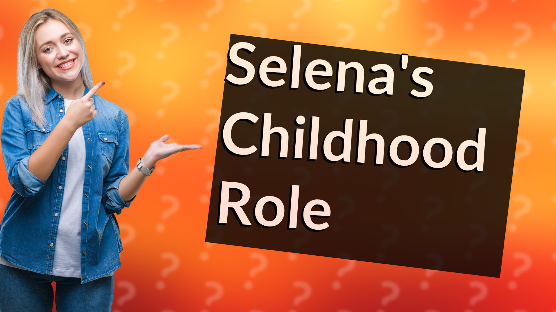 Selena's Childhood Role