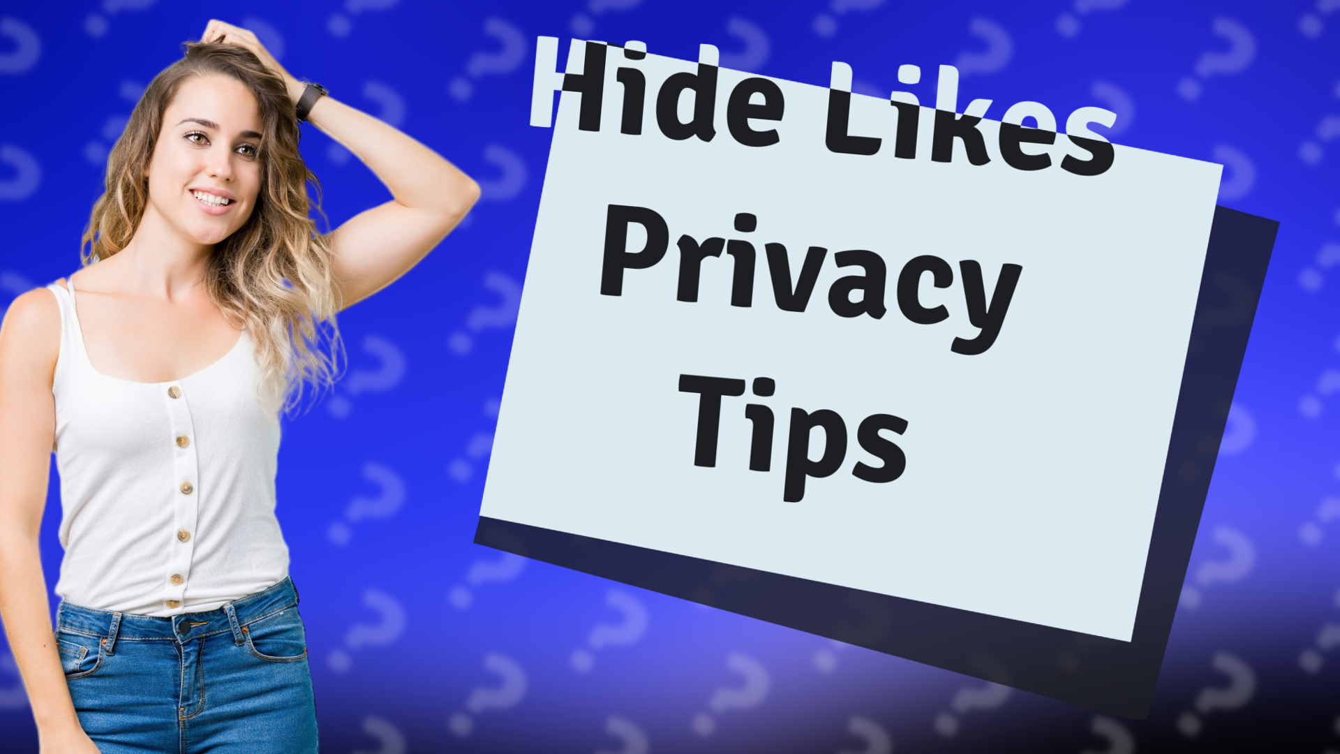 Hide Likes Privacy Tips
