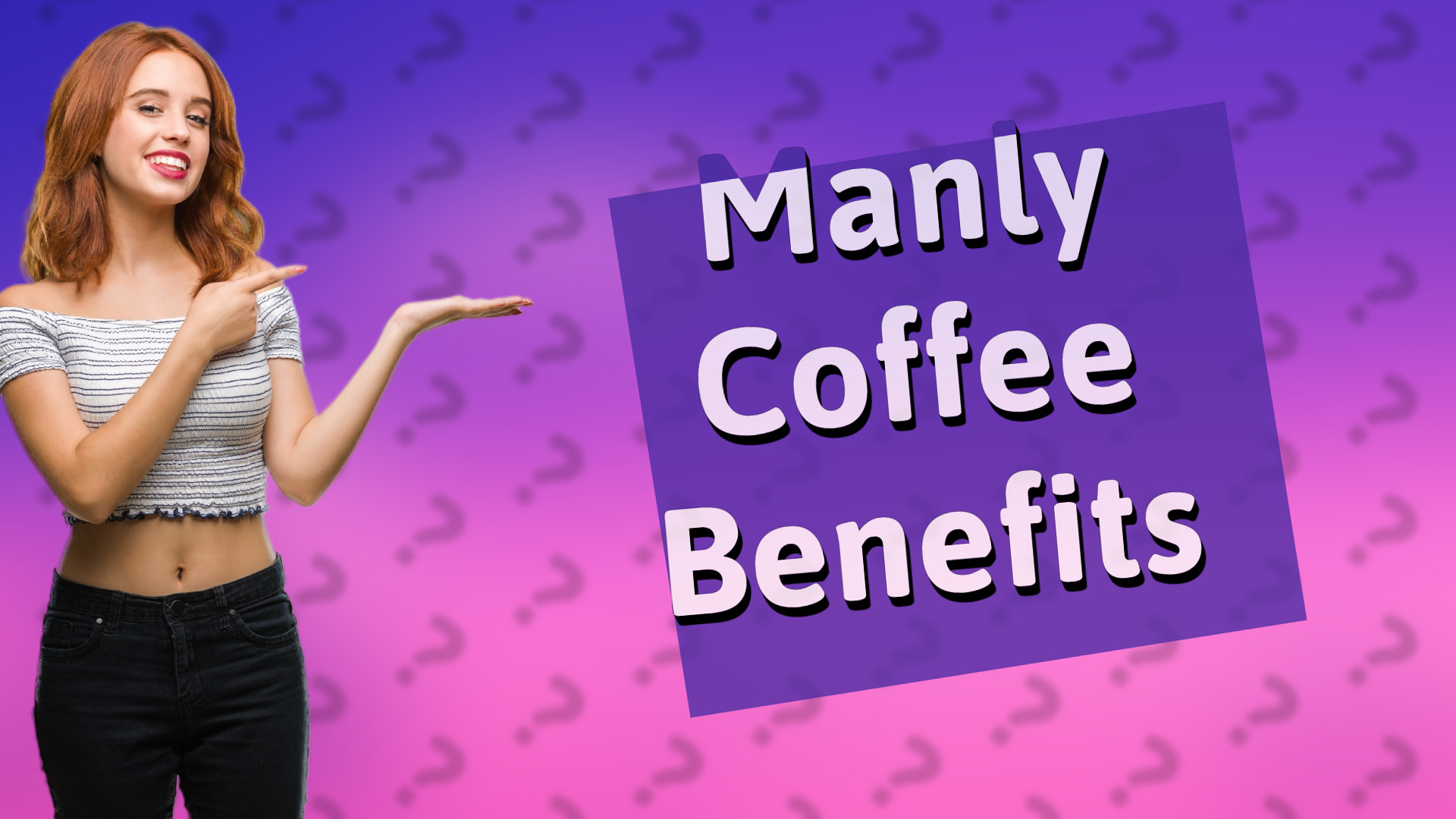Manly Coffee Benefits