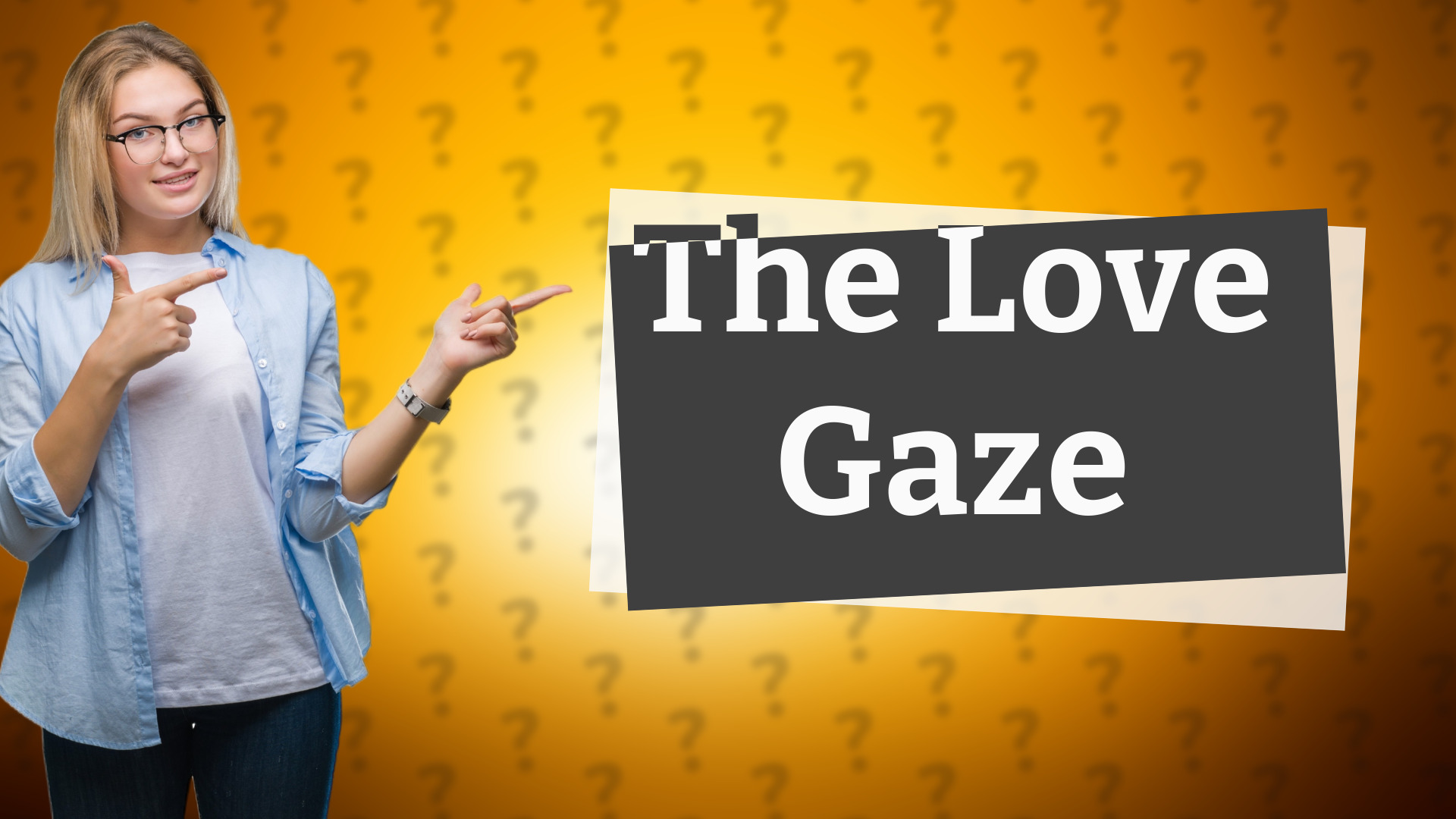 The Love Gaze