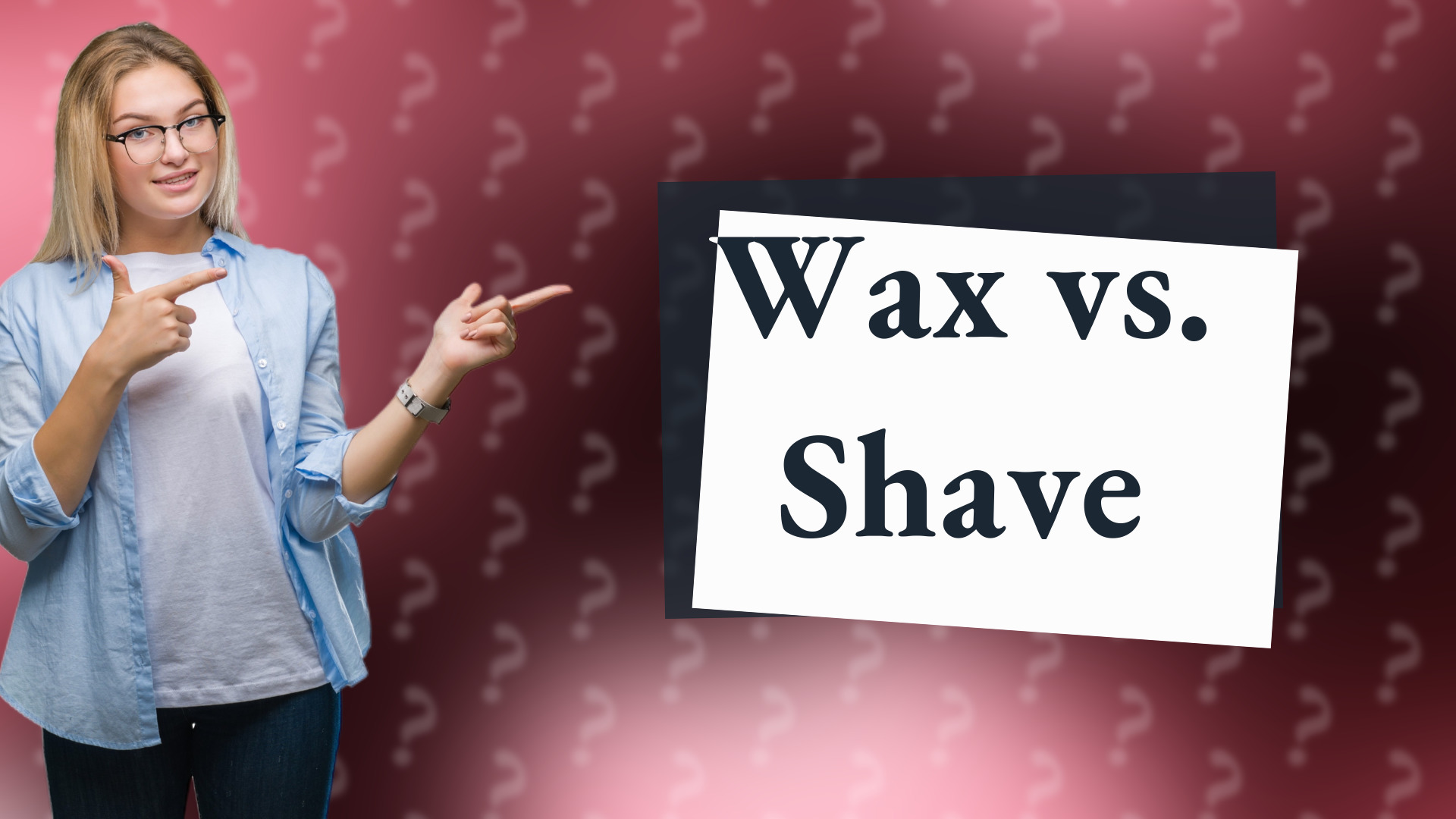 Wax vs. Shave