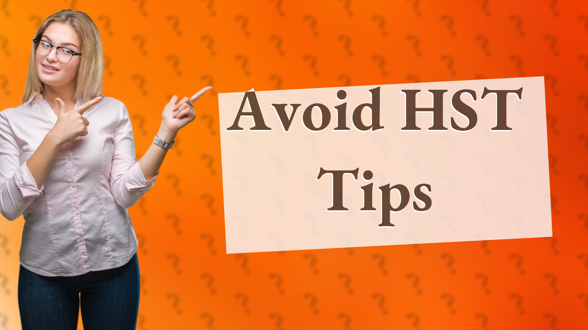Avoid HST Tips
