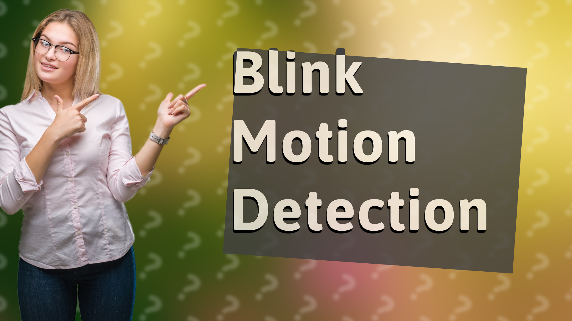 Blink Motion Detection