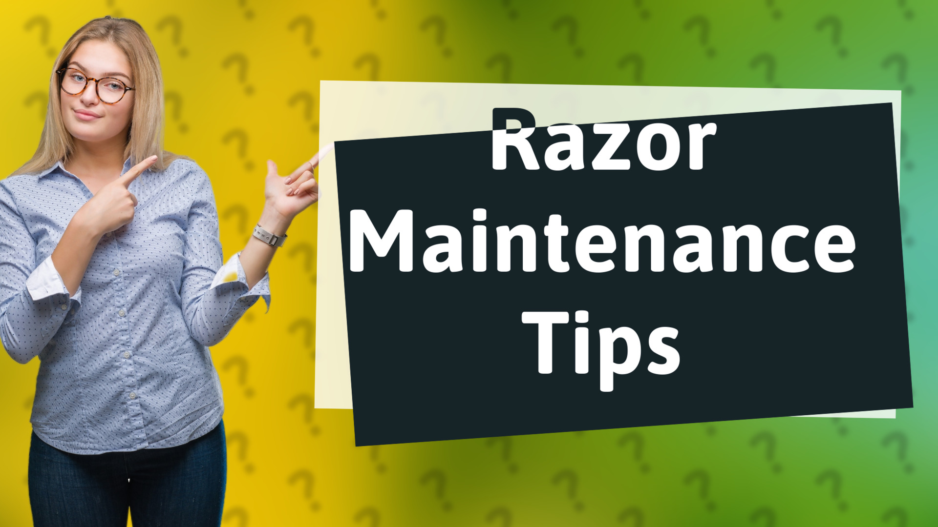 Razor Maintenance Tips
