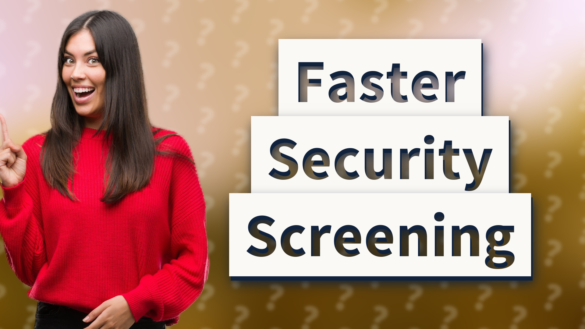 Faster Security Screening