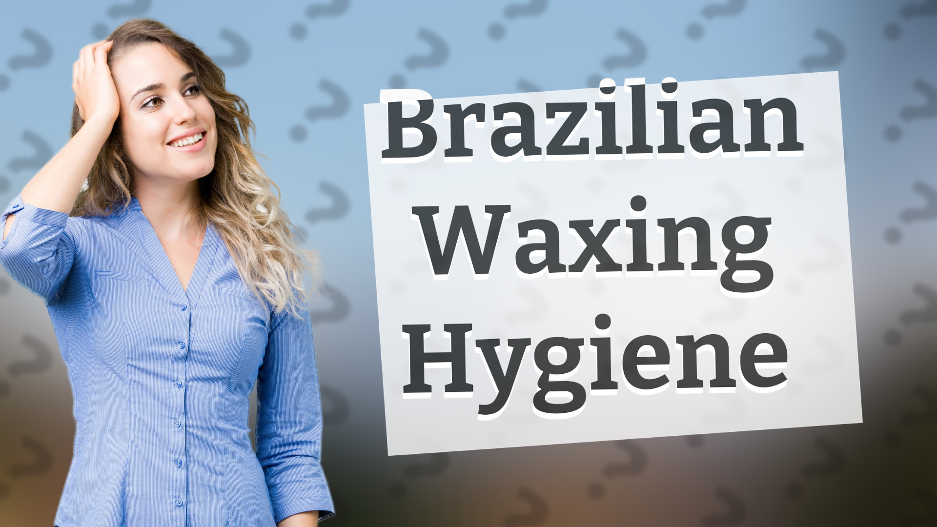 Brazilian Waxing Hygiene