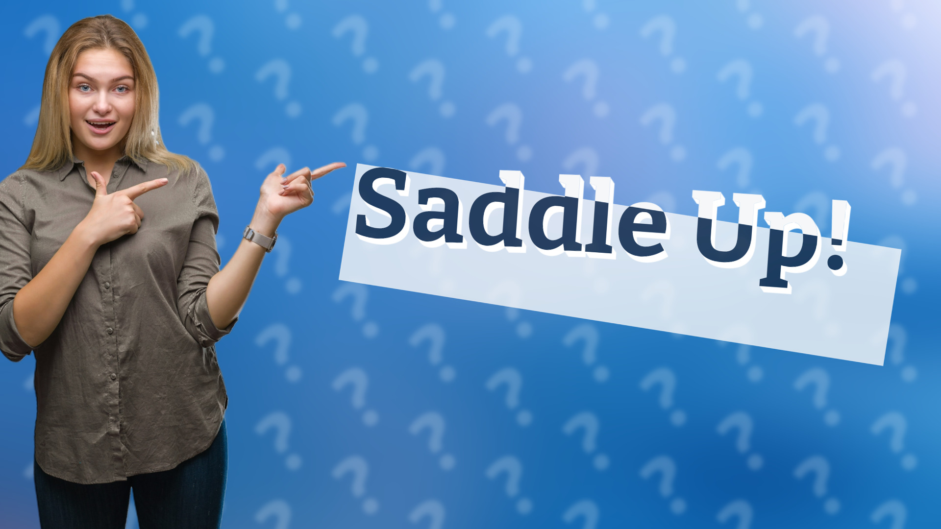 Saddle Up!