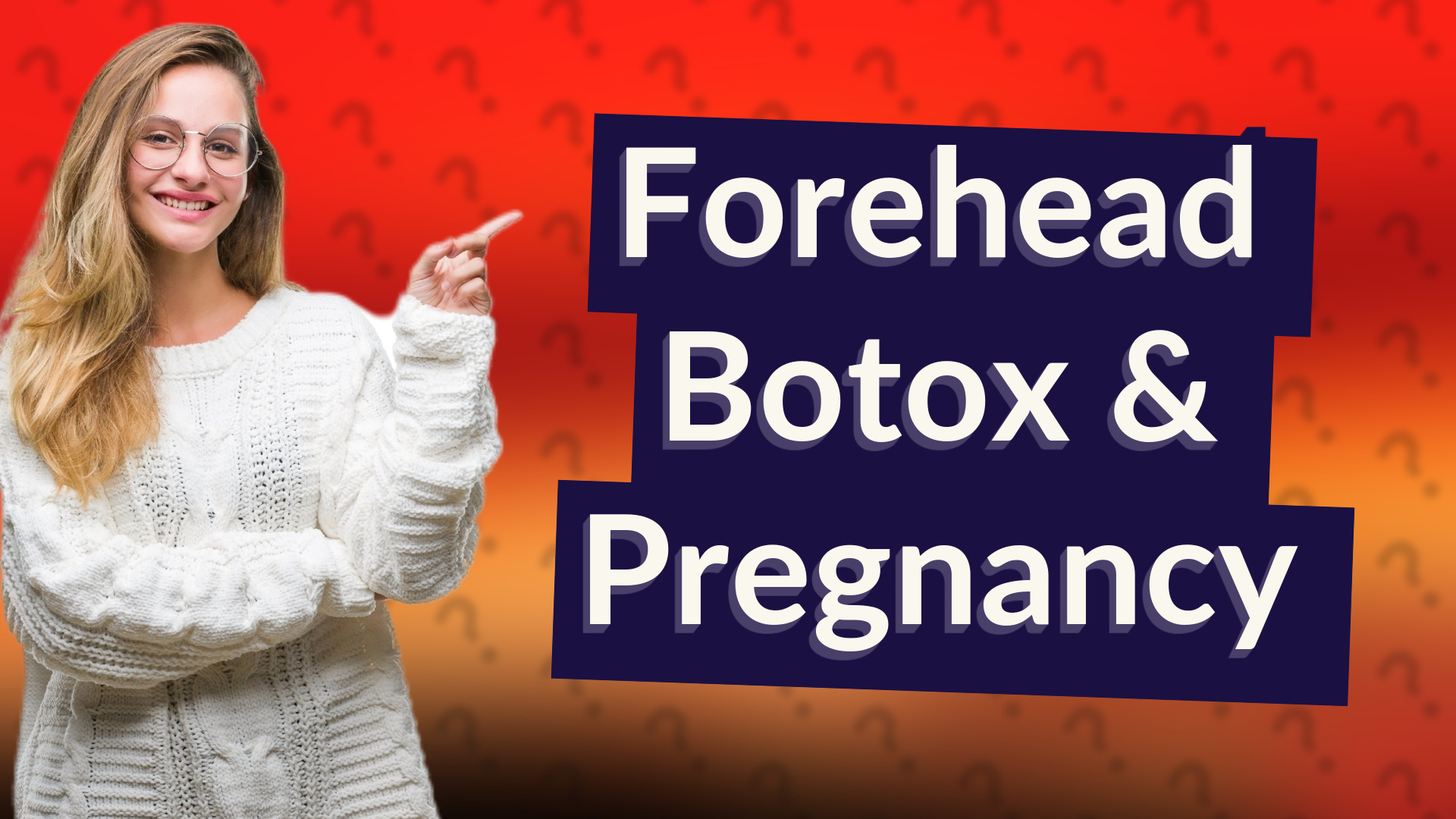 Forehead Botox & Pregnancy