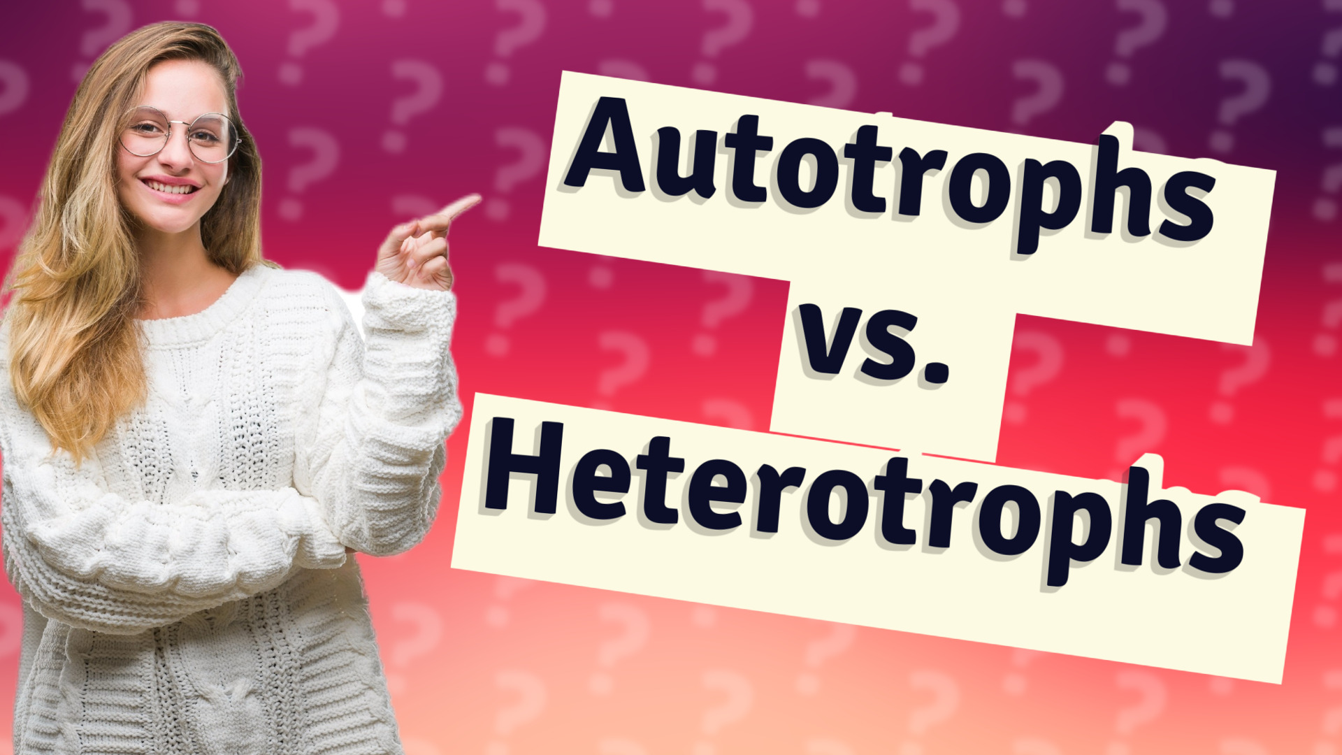 Autotrophs vs. Heterotrophs