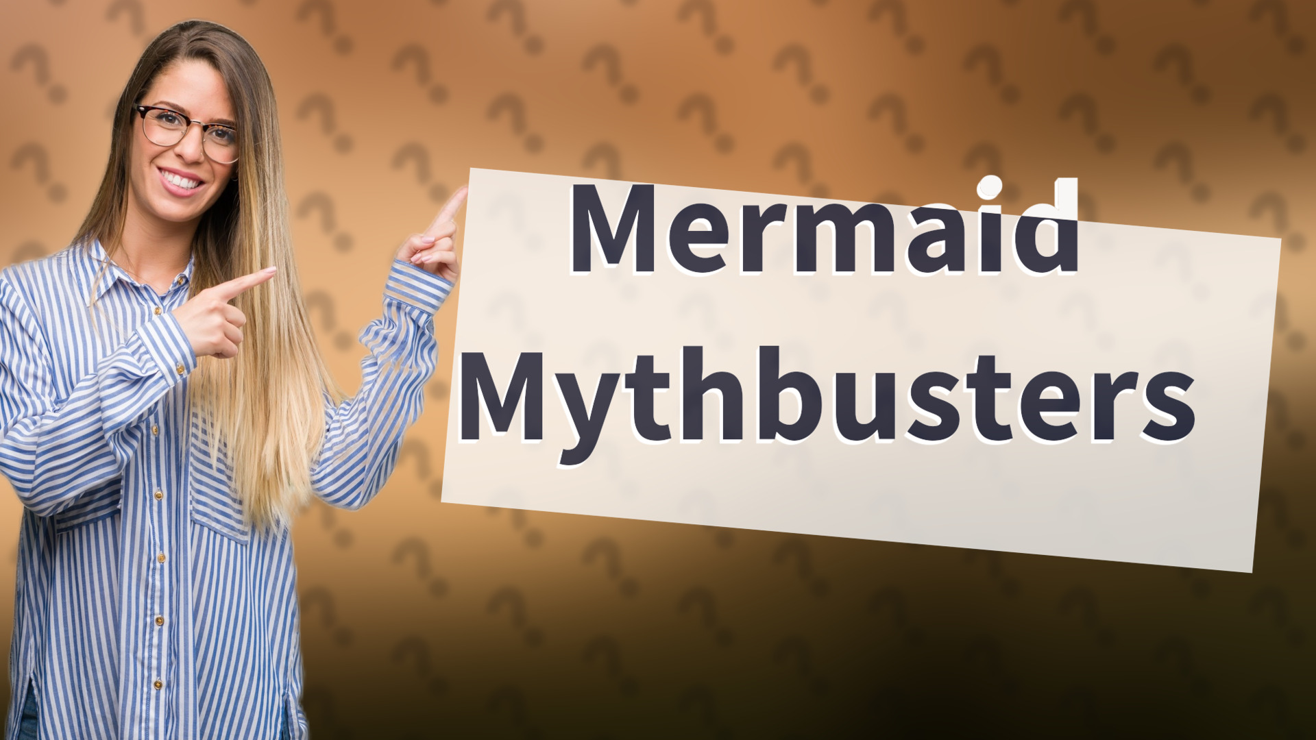 Mermaid Mythbusters