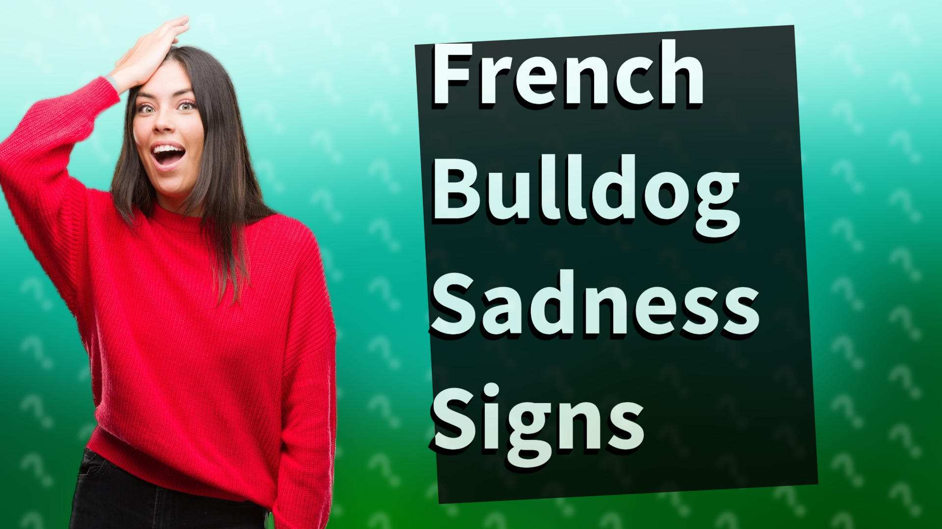 French Bulldog Sadness Signs