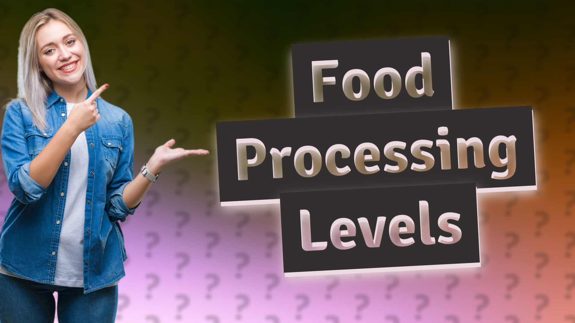 Food Processing Levels