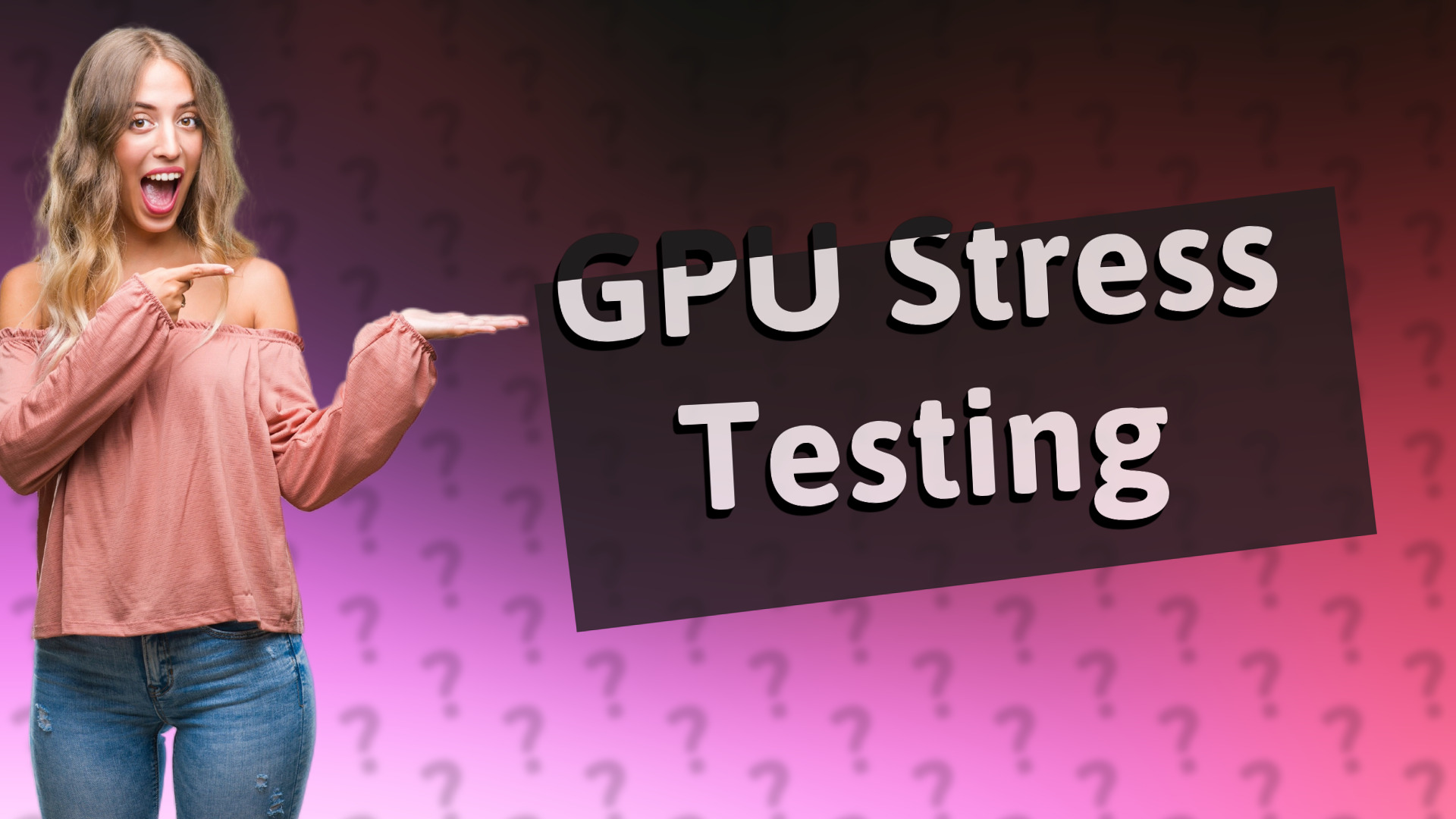 GPU Stress Testing